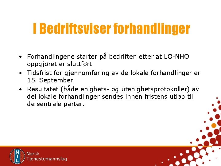 I Bedriftsviser forhandlinger • Forhandlingene starter på bedriften etter at LO-NHO oppgjøret er sluttført