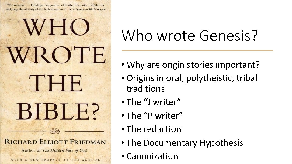 Who wrote Genesis? • Why are origin stories important? • Origins in oral, polytheistic,