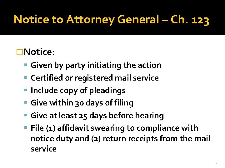 Notice to Attorney General – Ch. 123 �Notice: Given by party initiating the action