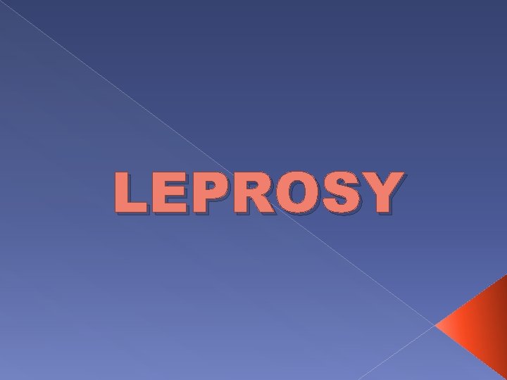 LEPROSY 