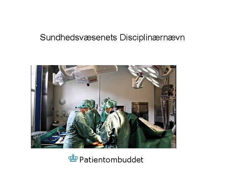 Sundhedsvæsenets Disciplinærnævn Patientombuddet 