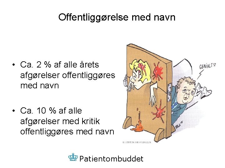 Offentliggørelse med navn • Ca. 2 % af alle årets afgørelser offentliggøres med navn