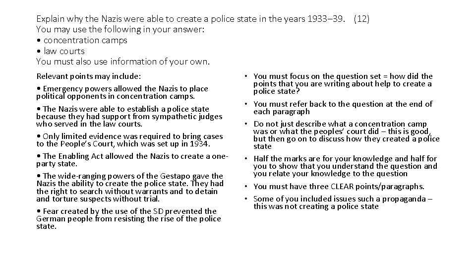 Explain why the Nazis were able to create a police state in the years