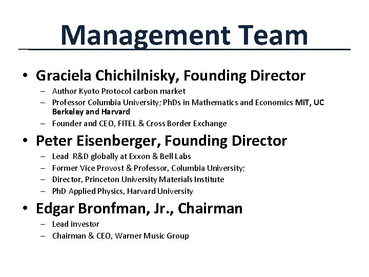 Management Team • Graciela Chichilnisky, Founding Director – Author Kyoto Protocol carbon market –