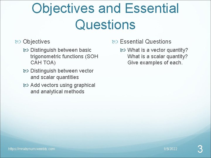 Objectives and Essential Questions Objectives Distinguish between basic trigonometric functions (SOH CAH TOA) Essential