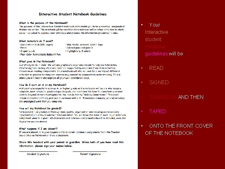  • Your Interactive student notebook guidelines will be • READ • SIGNED •