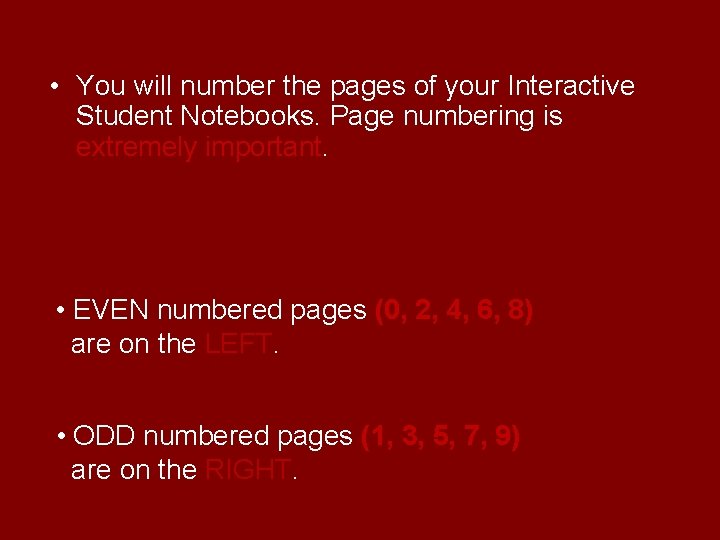  • You will number the pages of your Interactive Student Notebooks. Page numbering
