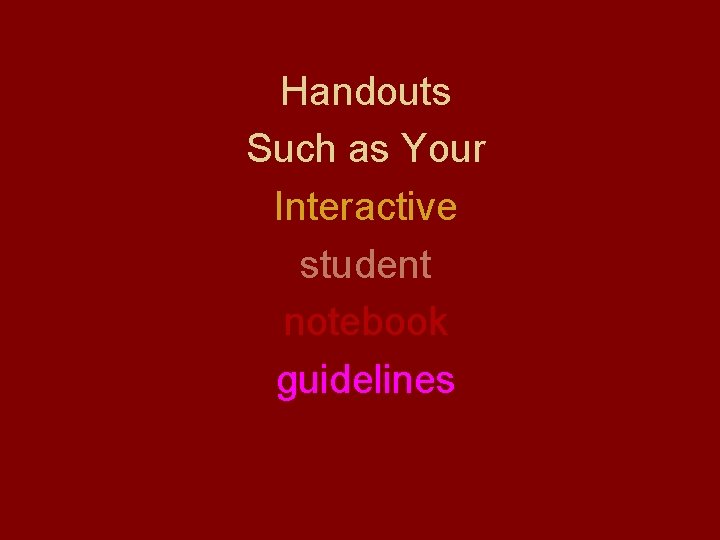 Handouts Such as Your Interactive student notebook guidelines 