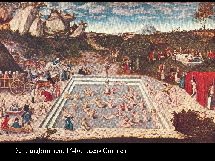 Der Jungbrunnen, 1546, Lucas Cranach 