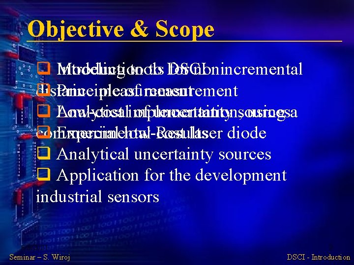 Objective & Scope q Introduction to DSCI Modeling tools for nonincremental q Principle of