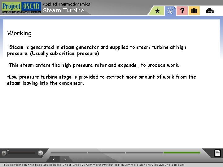 Applied Thermodynamics Steam Turbine Working • Steam is generated in steam generator and supplied