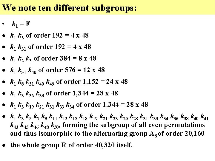 We note ten different subgroups: • k 1 = F · k 1 k