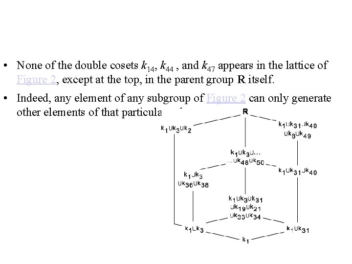  • None of the double cosets k 14, k 44 , and k