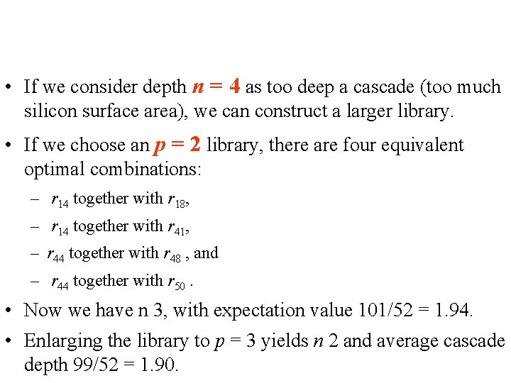  • If we consider depth n = 4 as too deep a cascade