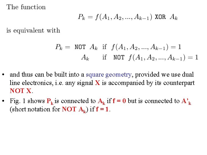  • and thus can be built into a square geometry, provided we use