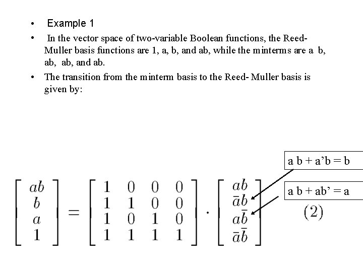  • • Example 1 In the vector space of two-variable Boolean functions, the