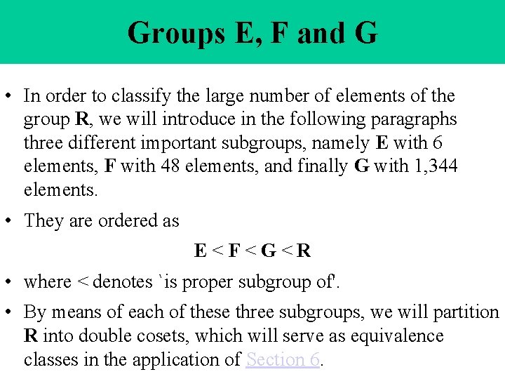 Groups E, F and G • In order to classify the large number of