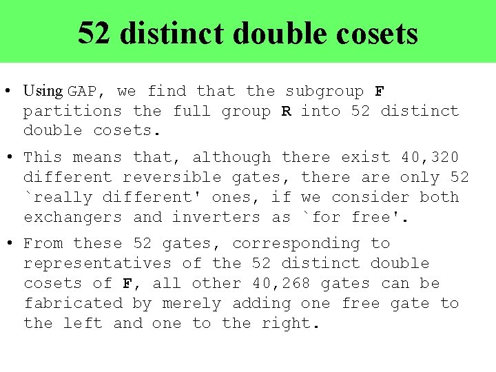 52 distinct double cosets • Using GAP, we find that the subgroup F partitions