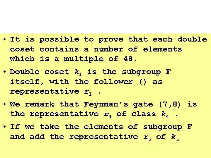  • It is possible to prove that each double coset contains a number