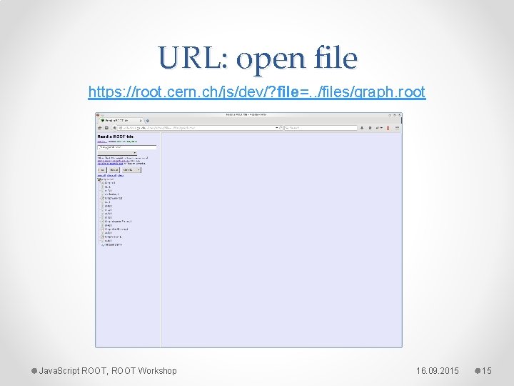 URL: open file https: //root. cern. ch/js/dev/? file=. . /files/graph. root Java. Script ROOT,