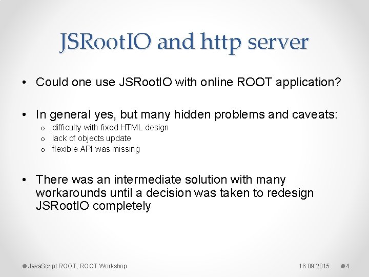 JSRoot. IO and http server • Could one use JSRoot. IO with online ROOT