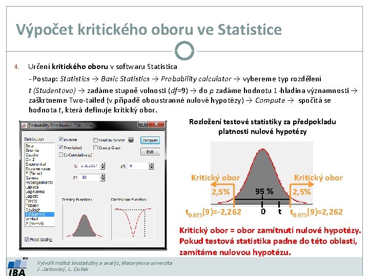 Výpočet kritického oboru ve Statistice 4. Určení kritického oboru v softwaru Statistica - Postup: