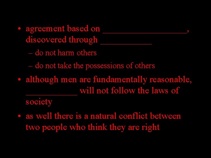  • agreement based on _________, discovered through ______ – do not harm others