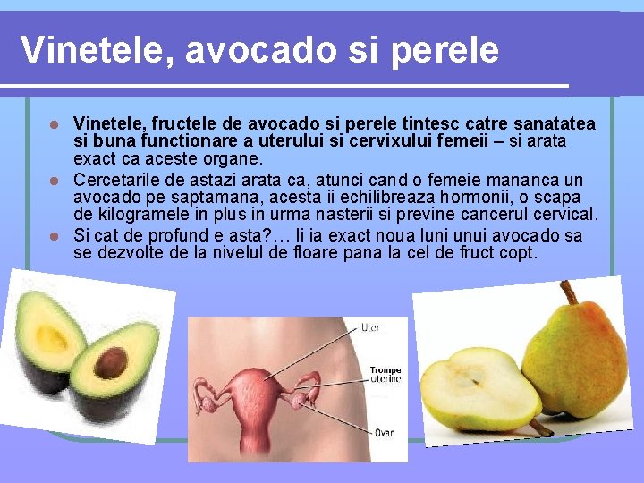 Vinetele, avocado si perele Vinetele, fructele de avocado si perele tintesc catre sanatatea si