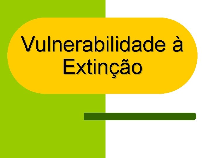 Vulnerabilidade à Extinção 