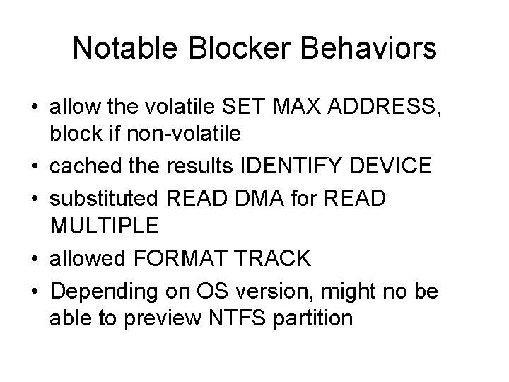 Notable Blocker Behaviors • allow the volatile SET MAX ADDRESS, block if non-volatile • Notable Blocker Behaviors • allow the volatile SET MAX ADDRESS, block if non-volatile •