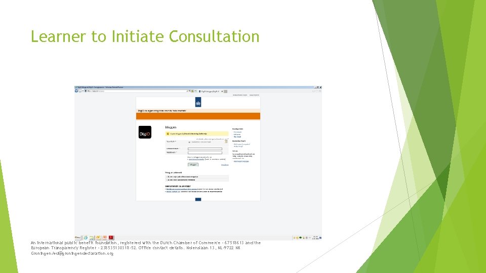 Learner to Initiate Consultation An international public benefit foundation, registered with the Dutch Chamber