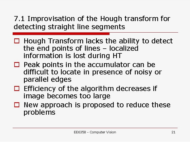 7. 1 Improvisation of the Hough transform for detecting straight line segments o Hough