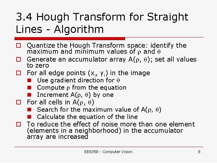 3. 4 Hough Transform for Straight Lines - Algorithm o Quantize the Hough Transform
