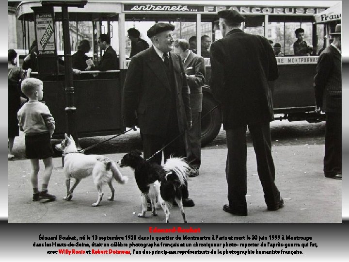 Edouard-Boubat Édouard Boubat , né le 13 septembre 1923 dans le quartier de Montmartre