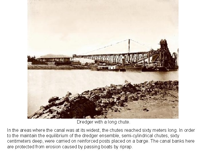 Dredger with a long chute. In the areas where the canal was at its