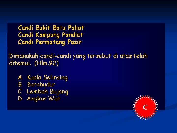 Candi Bukit Batu Pahat Candi Kampung Pandiat Candi Permatang Pasir Dimanakah candi-candi yang tersebut