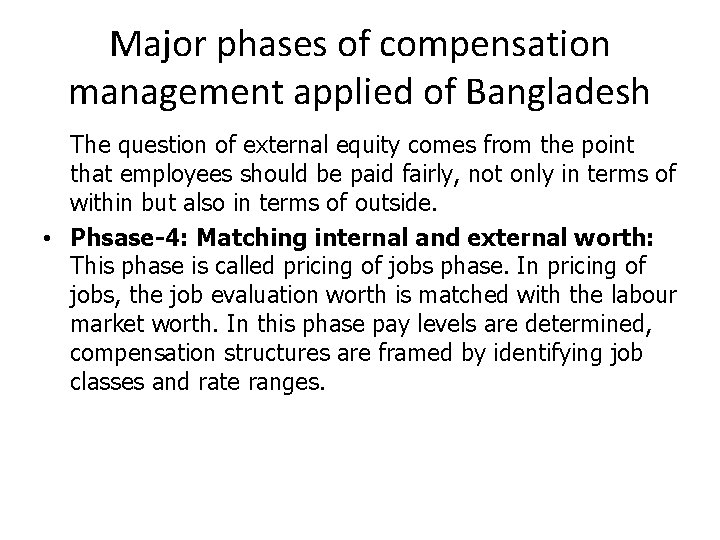 Major phases of compensation management applied of Bangladesh The question of external equity comes