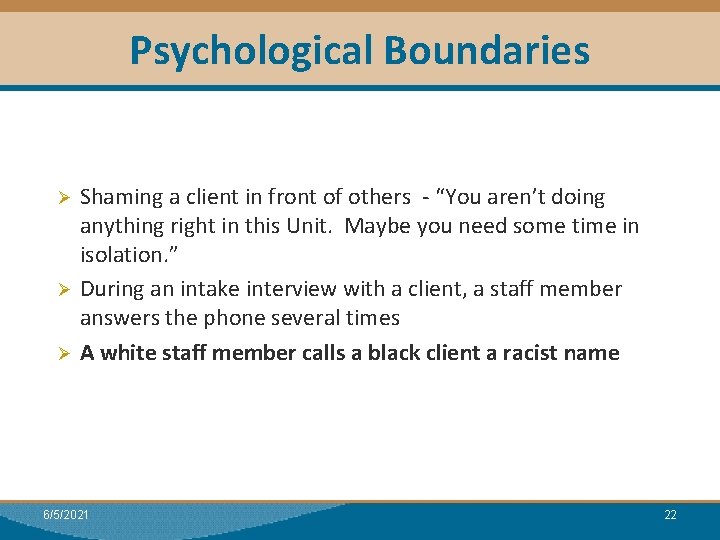 Psychological Boundaries Module I: Research Shaming a client in front of others - “You