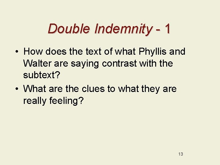 Double Indemnity - 1 • How does the text of what Phyllis and Walter