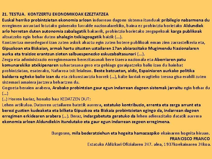 21. TESTUA. KONTZERTU EKONOMIKOAK EZEZTATZEA Euskal herriko probintzietan ekonomia arloan indarrean dagoen sistema itunduak