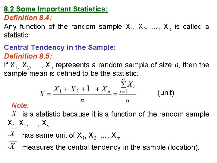 8. 2 Some Important Statistics: Definition 8. 4: Any function of the random sample