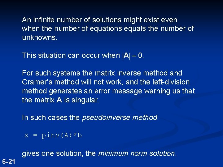An infinite number of solutions might exist even when the number of equations equals An infinite number of solutions might exist even when the number of equations equals