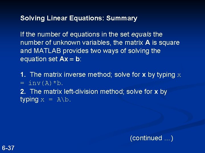 Solving Linear Equations: Summary If the number of equations in the set equals the Solving Linear Equations: Summary If the number of equations in the set equals the