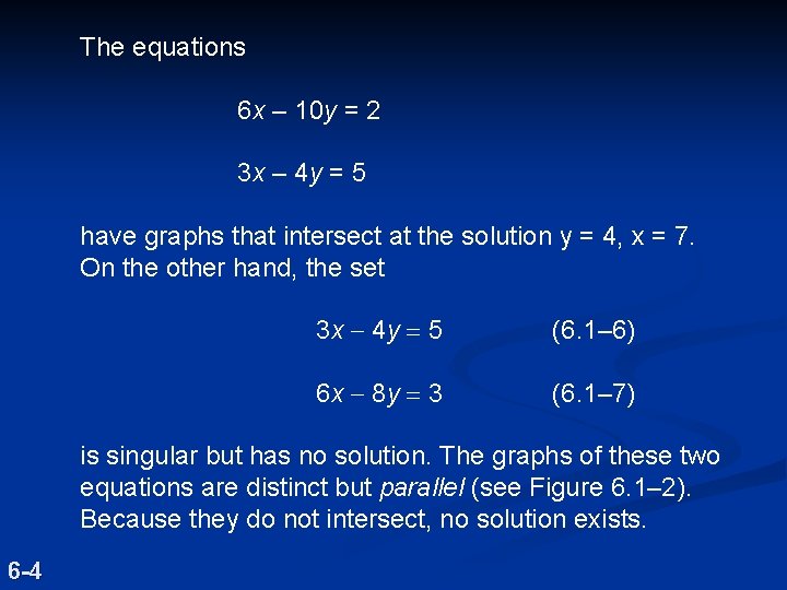 The equations 6 x – 10 y = 2 3 x – 4 y The equations 6 x – 10 y = 2 3 x – 4 y