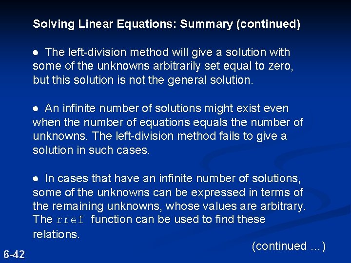 Solving Linear Equations: Summary (continued) · The left-division method will give a solution with Solving Linear Equations: Summary (continued) · The left-division method will give a solution with