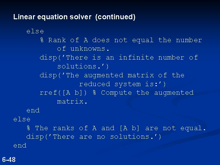 Linear equation solver (continued) else % Rank of A does not equal the number Linear equation solver (continued) else % Rank of A does not equal the number