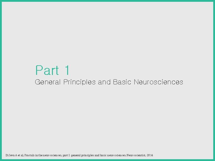 Part 1 General Principles and Basic Neurosciences Di Ieva A et al, Fractals in