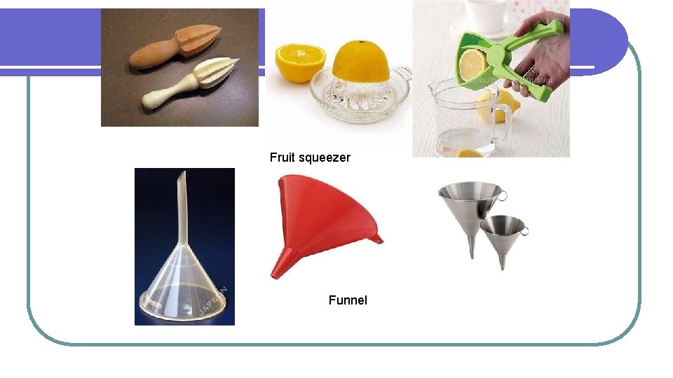 Fruit squeezer Funnel 