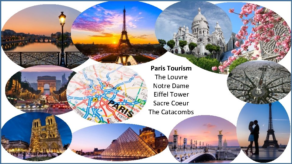 Paris Tourism The Louvre Notre Dame Eiffel Tower Sacre Coeur The Catacombs 