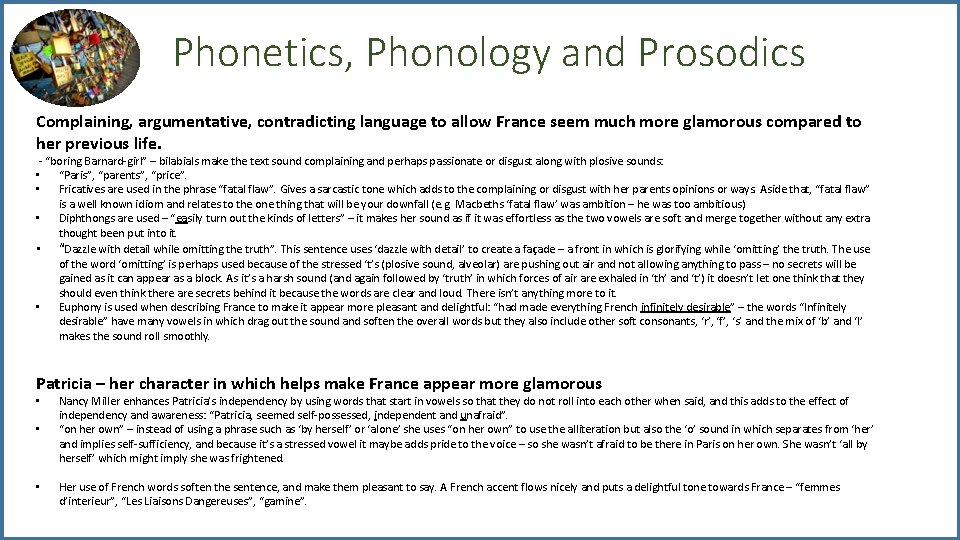 Phonetics, Phonology and Prosodics Complaining, argumentative, contradicting language to allow France seem much more